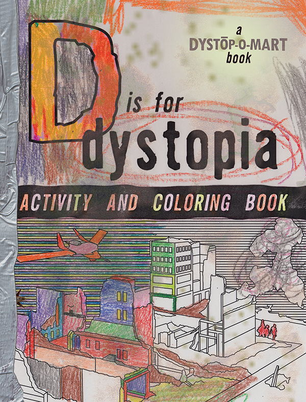 front cover of D IS FOR DYSTOPIA Activity and Coloring Book